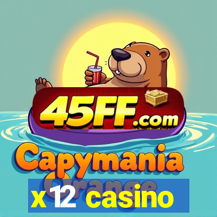 x12 casino